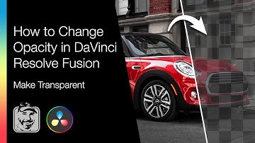 How to Change Opacity in DaVinci Resolve Fusion (Make Transparent)