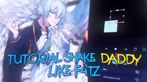 TUTORIAL DADDY SHAKE LIKE QY_F41Z | ALIGHTMOTION 4.0.0