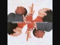 Charles and Eddie - Would I Lie to You Baby