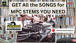 MPC STEMS: Free Records, Chrome Audio Capture, best use for MPC STEMS