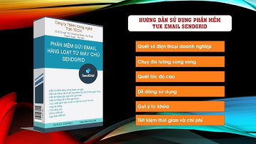 Phần mềm gửi mail hàng loạt từ máy chủ Sendgrid (Link tải ở dưới)