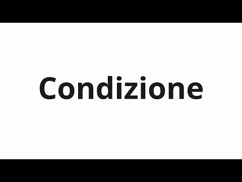 How to pronounce Condizione