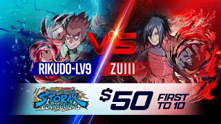 RIKUDO-LV9 Vs ZUIII | $50 FT10 [Rules] || Naruto Storm Connections