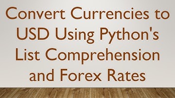 Convert Currencies to USD Using Python