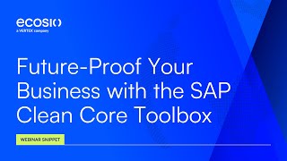 Future-Proof Your Business with the SAP Clean Core Toolbox