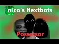 Roblox  nicos nextbots  possession
