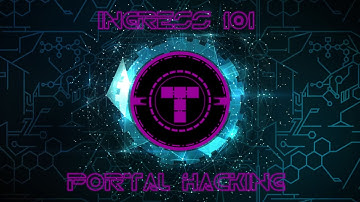 Ingress 101 - Portal Hacking