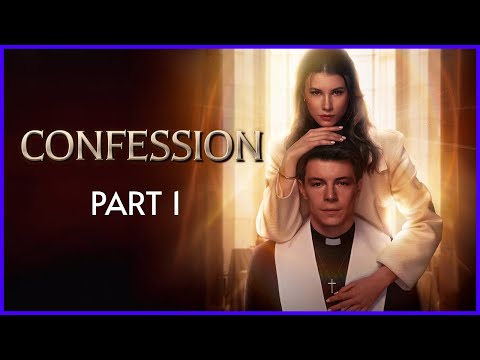 Confession: Part 1
