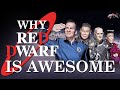 Why RED DWARF is AWESOME
