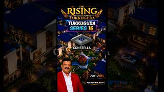 Tukkuguda Series 16, Constella Speed, Hyderabad, |Contact : +91-9949762000, 9100099903 | #propgo