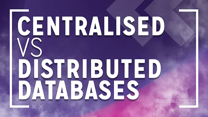 Centralised vs Distributed Databases