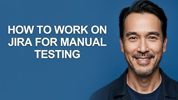 How to Work on Jira for Manual Testing - KevinHowTo