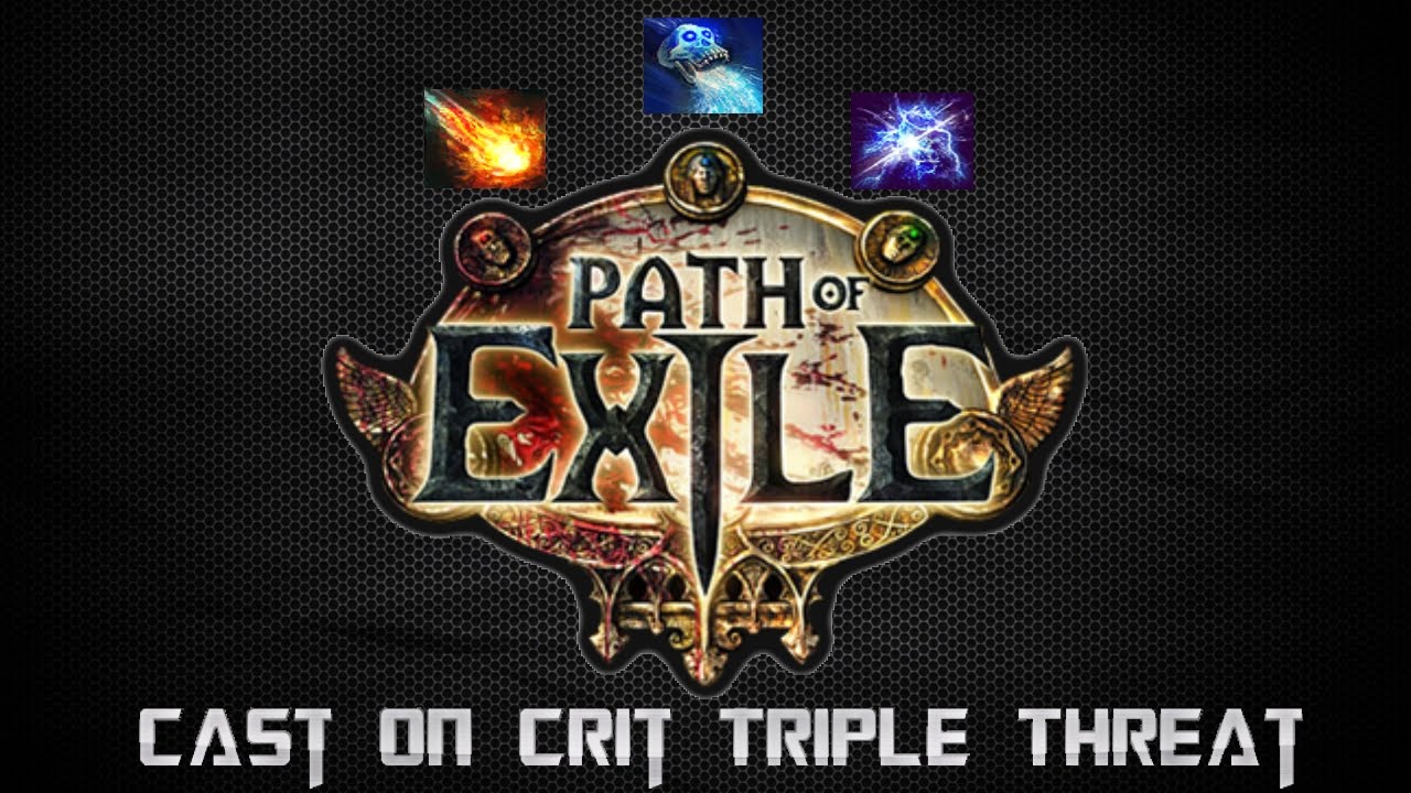 Path Of Exile Cast On Crit Triple Threat