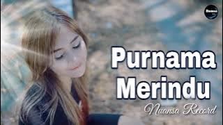 Purnama Merindu - Mala Agatha 🎵 Nuansa Record