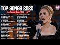 Adele, Ed Sheeran, Maroon 5, Bilie Eilish, Taylor Swift, Rihanna, Justin Bieber...Pop Music 2022