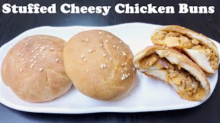 STUFFED CHEESY CHICKEN BUNS | Creamy Chicken Cheese Buns | Easy Homemade Chicken Stuffed Bun Recipe