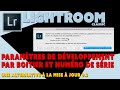 Lightroom - Astuce - Appliquer un paramètre de développement par boitier et par numéro de série