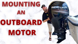 HOW TO MOUNT AN OUTBOARD MOTOR CORRECTLY  Step By Step Do and Dont's!!
