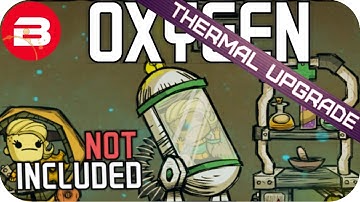 Oxygen Not Included: WATER COOLING FTW!!! Lets Play Oxygen Not Included Gameplay #16 THERMAL UPGRADE