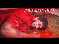 Ishq mein song  meet bros ft sachet tandon  sunny k  sahher b  b2getherpros  gumthal saurav