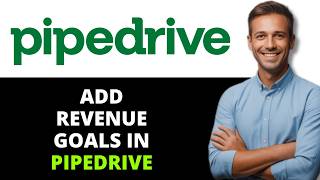 How To Add Revenue Goals In Pipedrive (Full Guide)