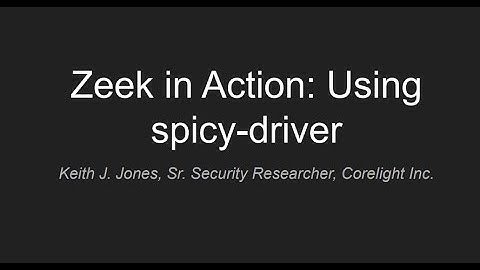 Zeek in Action, Video 11, Using Spicy Driver