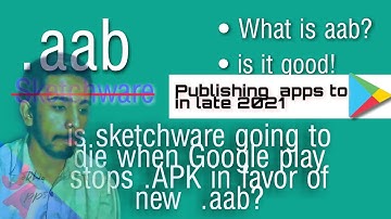 .aab is coming in 2021 so what is Android app bundle? Is it possible with sketchware!