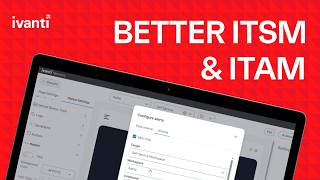 What’s New in Ivanti Neurons 2026.2 | ITSM, ITAM & LOB Update