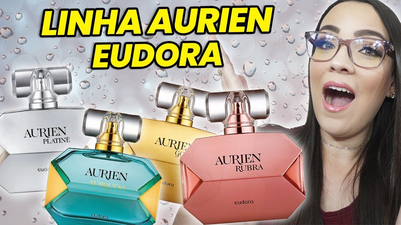 Perfumes LINHA AURIEN Eudora