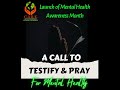 A call to testify  pray  mental health awareness month