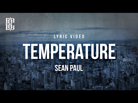 Sean Paul - Temperature | Lyrics