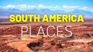 Top 10 Best Places to Visit in South America | Travel Video