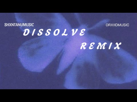 Dissolve Remix (Shantanu
