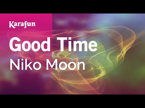 Good Time - Niko Moon | Karaoke Version | KaraFun