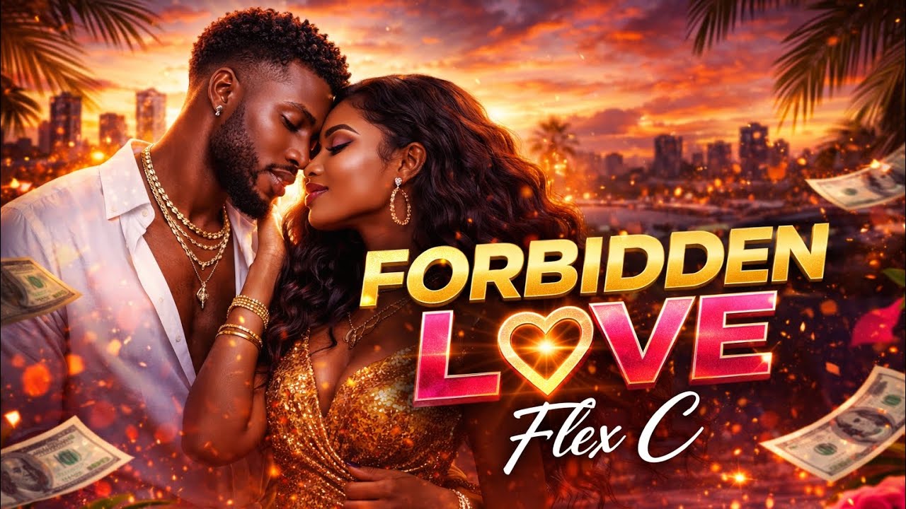 Forbidden Love – Flex C | Afrobeat Love Song | Love Against The World