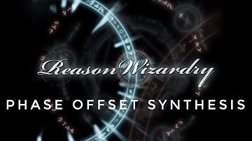 Reason Wizardry - Phase Offset Synthesis in Thor