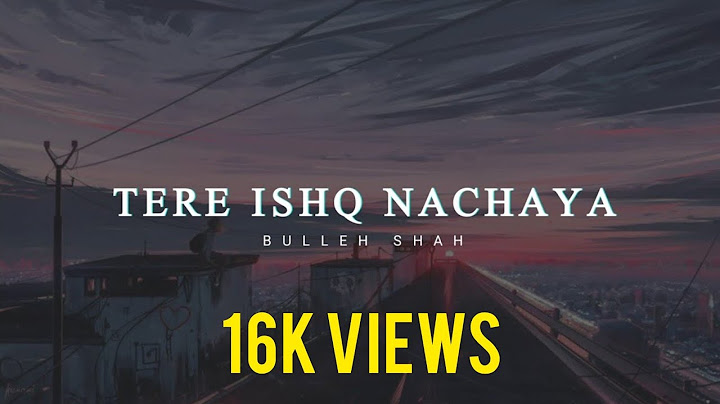 Tere ishq ne nachaya karke thaiya thaiya lyrics