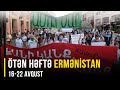 ERMƏNİSTAN XƏBƏRLƏRİ (16-22 avqust)