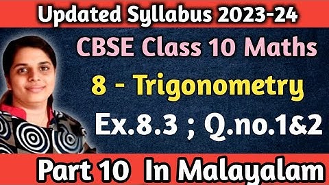 Exercise 8.3 Q .no. 1&2 (2023-24) CBSE Class 10 Maths Chapter 8 Trigonometry In Malayalam