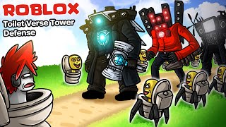 Roblox : Toilet Verse Tower Defense 🚽 เหล่าส้วมขอแก้แค้น สร้างป้อมต่อกร Cameraman !!!