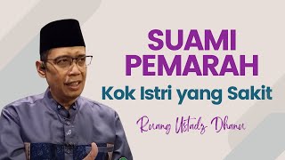 SUAMI YG MARAH KOK ISTRI YG SAKIT ? - RUANG USTADZ DHANU