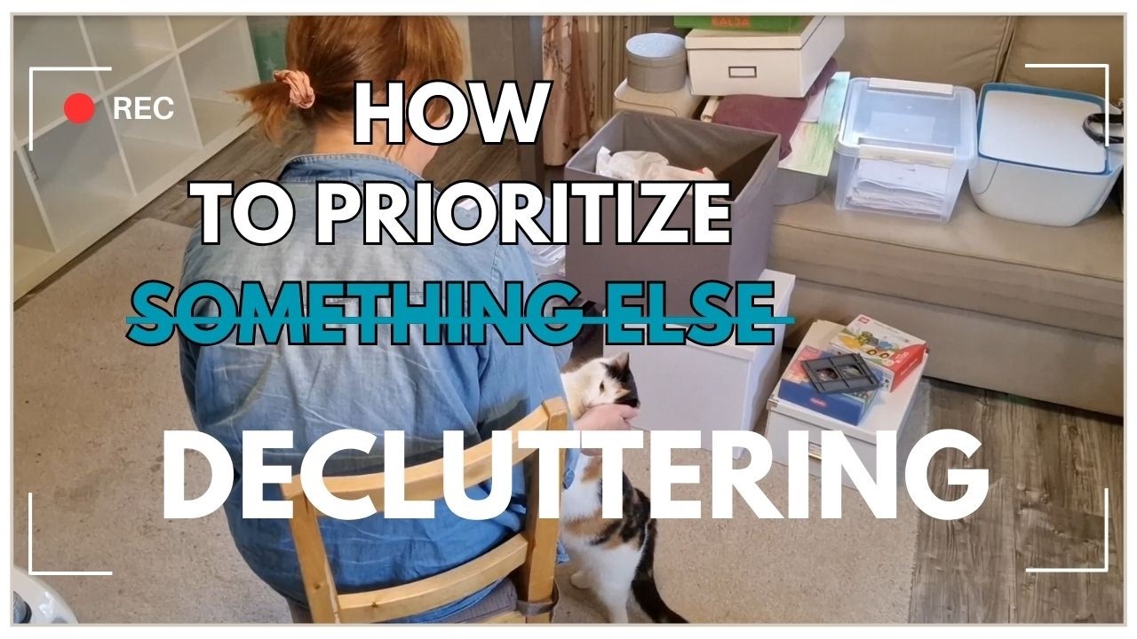 How to Find Time to Declutter Amid Chaos | 6 Steps to Prioritize ...