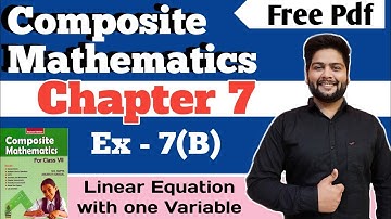 Composite Mathematics Class 7|CH-7 |Ex 7 B| Linear Equation with one Variable|S.K.Gupta & Anubhuti