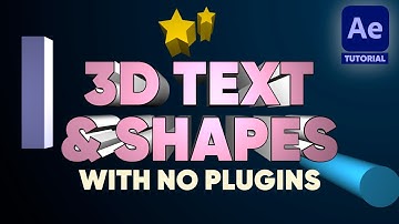 3D TEXT and SHAPES in After Effects - NO PLUG-INS! | Adobe Effects Tutorial