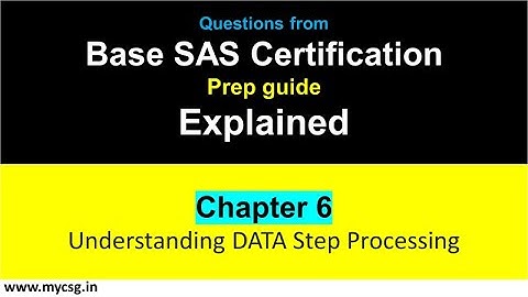 Chapter 06 : Base SAS Certification - Understanding DATA Step Processing