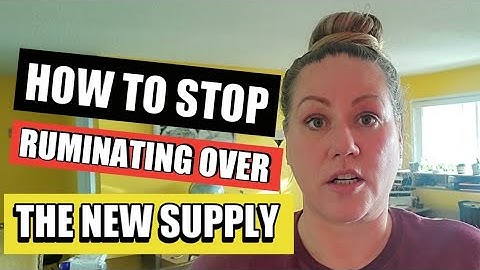 How to stop ruminating over the new supply!