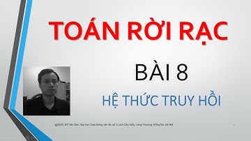 TOÁN RỜI RẠC Bài 8 Hệ thức truy hồi ducdvgtvt