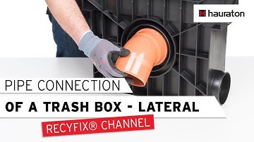 Lateral Pipe Connection of a Trash Box | RECYFIX Drainage Channel | Processing Tutorial