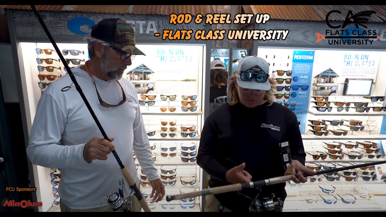 Rod & Reel Set Up - Flats Class University 