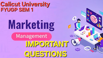 MARKETINGMANAGEMENT|CALICUT UNIVERSITY|BBA|FYUGP|SEMESTER 1|1ST YEAR|